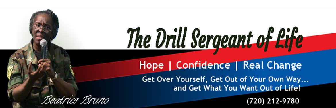 Drill Sergeant of Life